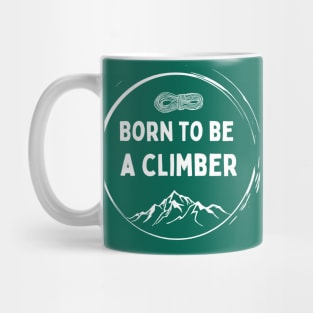 Born to be a Climber Mug